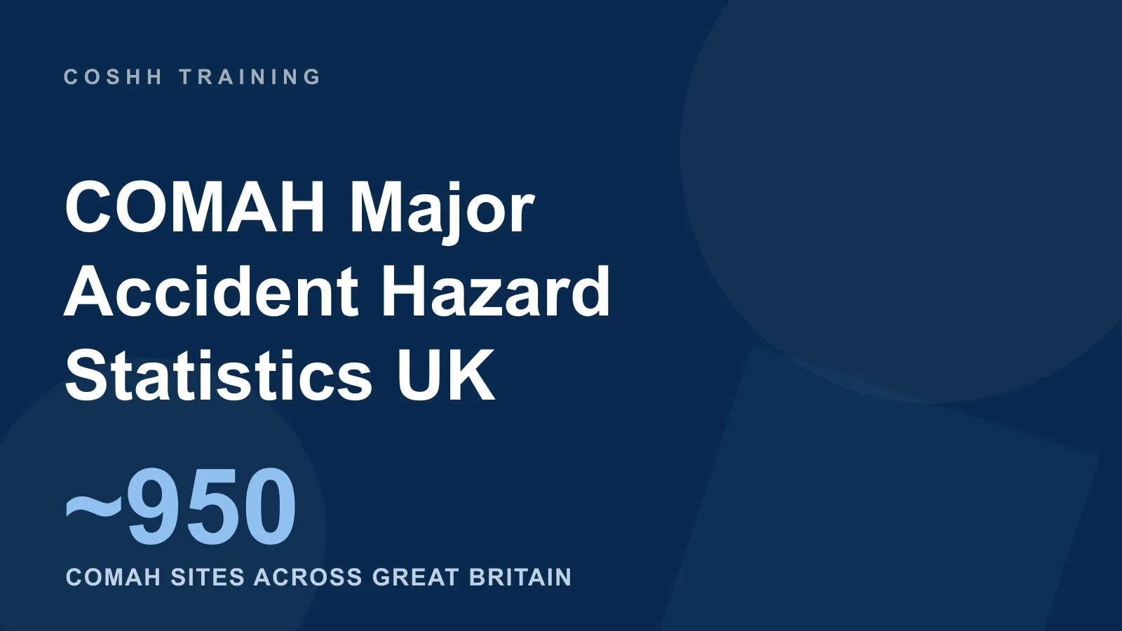 COMAH major accident hazard statistics UK — key figures on sites, inspections and enforcement